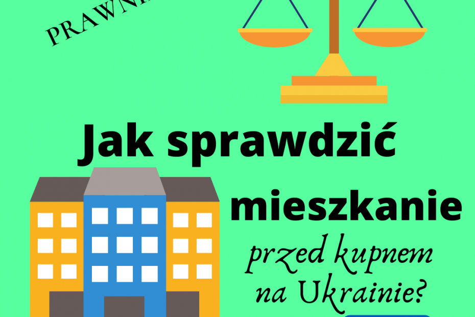 jak sprawdzić mieszkanie przed kupnem na Ukrainie?